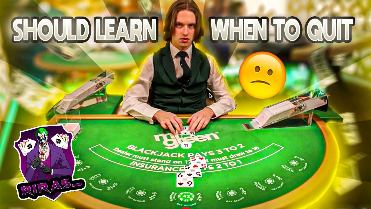 Teach Me When To Quit Please - #Blackjack