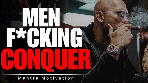 Men Are Built To CONQUER | Andrew Tate
