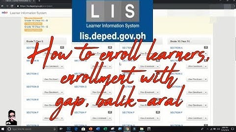 LIS Tutorial No.1 How to enroll learners  balik-aral, enrollment with gap.
