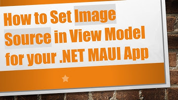 How to Set Image Source in View Model for your .NET MAUI App