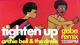 Tighten Up - Archie Bell and the Drells (Gube Remix) - YouTube