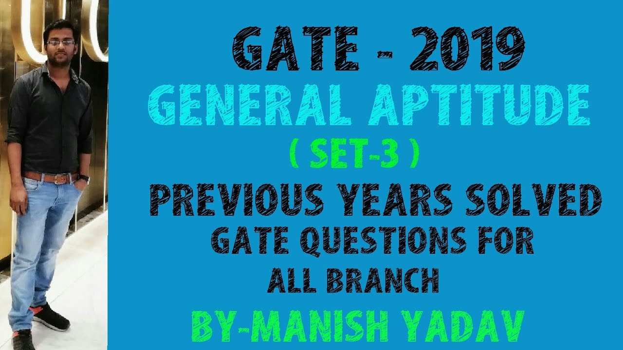 GATE 2019 ( GENERAL APTITUDE ) PREVIOUS YEAR SOLVED QUESTIONS FOR ALL ...