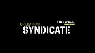 Firewall Zero Hour Operation Syndicate Content Reveal PSVR