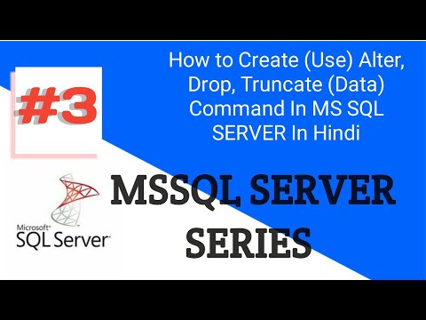 SIT | How to Create (Use) Alter, Drop, Truncate (Data) Command In MS SQL SERVER In Hindi (Part_3)