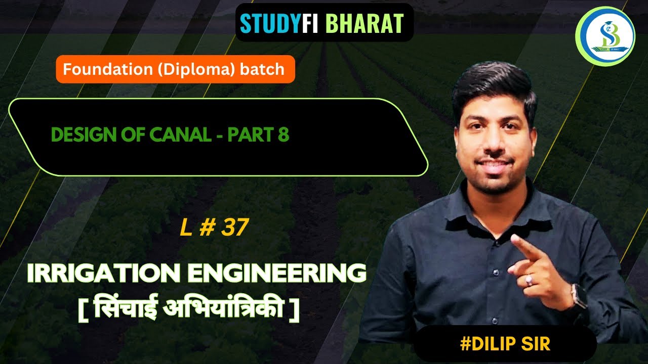 L-37  नहरों का डिज़ाइन- भाग 8 | सिंचाई अभियांत्रिकी | Foundation (Diploma )