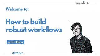 How to build strong workflows | Data preparation and cleaning | Alteryx Free Training