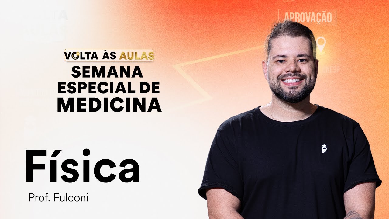 Semana Especial de Medicina - Física - Fulconi