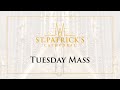 Tuesday Mass - June 1st 2021