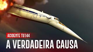 O Segredo do Acidente do Tupolev Tu-144 em Paris (1973) | EP. 1382