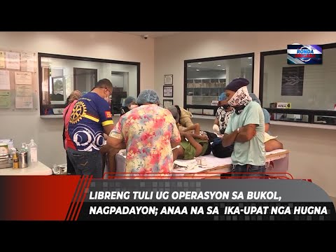 Libreng tuli ug operasyon sa bukol, nagpadayon; anaa na sa  ika-upat nga hugna