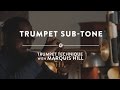 Trumpet subtone  trumpet technique  w  marquis hill
