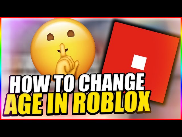 Petition · Roblox allowing all users to change their age even if