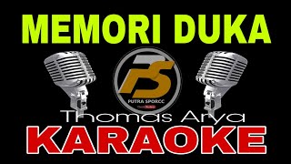 THOMAS ARYA - MEMORI DUKA [ Karaoke ] Lirik