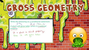 Gross Geometry: Write a Sentence as a Conditional Statement
