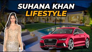 Suhana Khan (Shahrukh Khan's Daughter) Lifestyle, Age, Boyfriend, Family, House, Cars,Net Worth 2022
