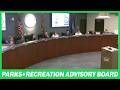 Watch the Latest Parks & Recreation Advisory Board Meeting (5-18-26)