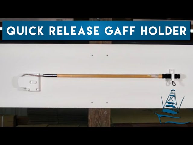 Quick Release Gaff Holder 