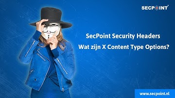 SecPoint Security Headers -  Wat zijn X Content Type Options?