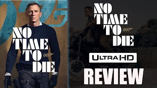 Best Bond Yet? No Time To Die 4K Ultra HD Review