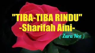 Tiba -Tiba Rindu ~ Sharifah Aini