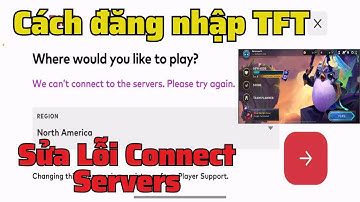 Cách đăng nhập TFT Đấu Trường Chân Lý trên iOS - iPhone | Sửa Lỗi Sever Khi Chuyển Vùng