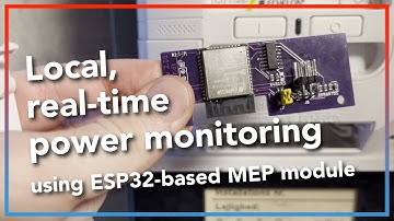 Local, real-time power monitoring using an ESP32-based MEP module.