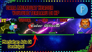 Cara Membuat Header/Banner Youtube Terbaru||Tutorial Pixellab||Wajib Coba