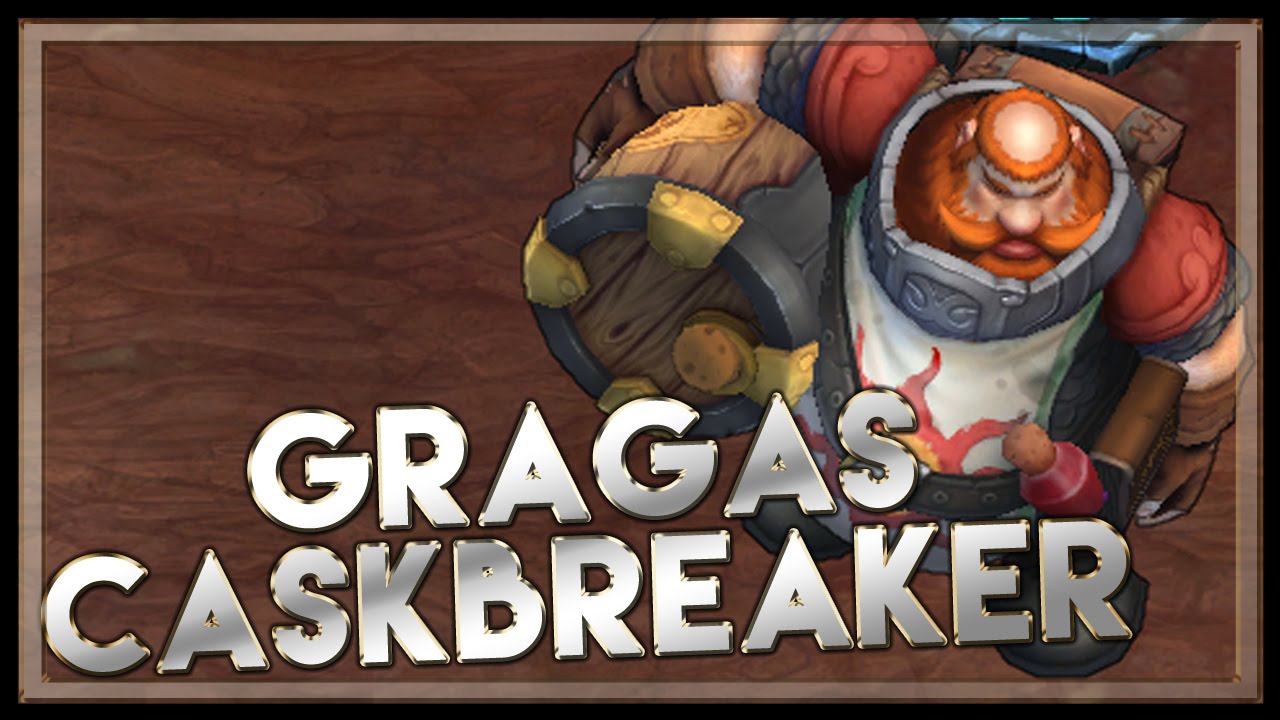 Gragas Caskbreaker Skin Spotlight League Of Legends Youtube