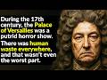 The Disgusting Truth About The Palace Of Versailles