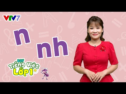 Tiếng Việt 1 - Bài 6: Âm N, NH (tiết 2)