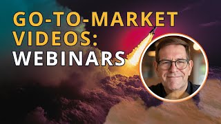 Engage & Convert: How Webinars Elevate Your Go-to-Market Strategy