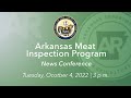 LIVE: Arkansas Meat Inspection Program (10.04.22)