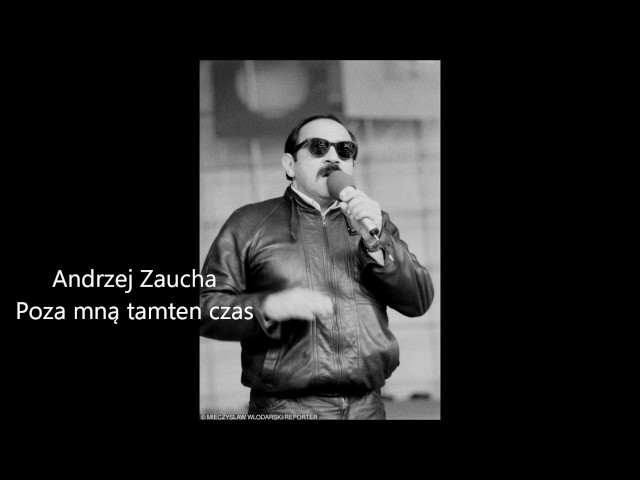 Andrzej Zaucha - Poza mną już tamten czas