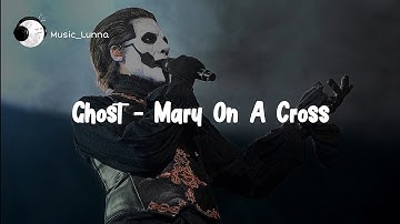 Thumbnail of Ghost - Mary On A Cross (Lyrics)
