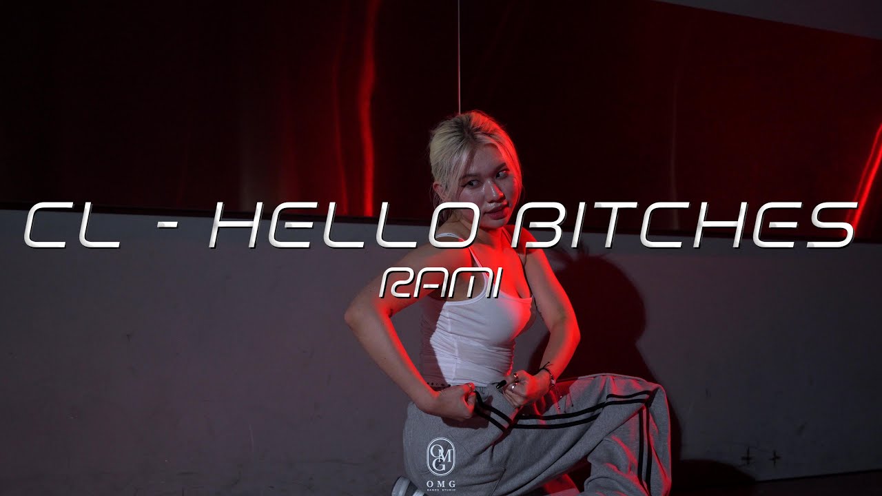 RAMI Choreography / CL - HELLO BITCHES
