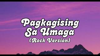 Pagkagising Sa Umaga (Rock Version) with Lyrics | Tagalog Praise Song