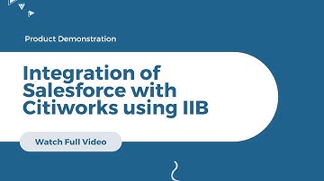 Integration of Salesforce with Citiworks using IIB
