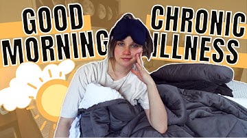 Chronic Illness Morning Routine!
