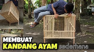 Membuat kandang ayam sederhana dan unik | SIMPLE AND UNIQUE CHICKEN CAGE. 