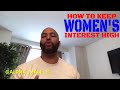 How To Keep Women Interest High In Relationships & Long Courtships