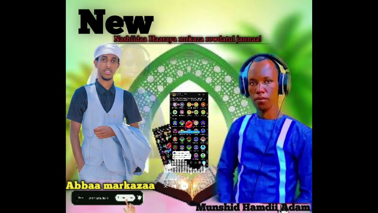 New Nashiidaa Haaraya markaza Caffee jannataa!Munshid Hamdii Adam @Gammadaa media 