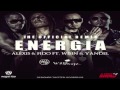 Capture de la vidéo Alexis Y Fido Feat Wisin Y Yandel - Energia Remix