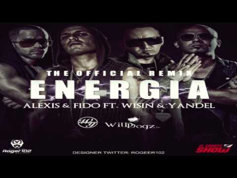 Alexis y Fido Feat Wisin y Yandel – Energia Remix