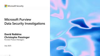 Unlock the Power of Data Security Investigations with Microsoft Purview screenshot 4