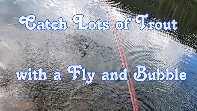 How To Use A Bobber & Fly To Catch Trout 