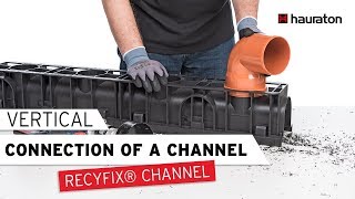 Vertical Connection on a Channel | RECYFIX Drainage Channel | Processing Tutorial