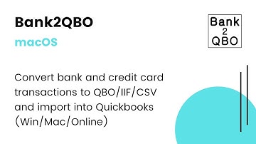 Bank2QBO (Mac): Convert CSV/Excel/PDF/OFX/QFX/QBO/QIF/MT940/STA to QBO/IIF/CSV