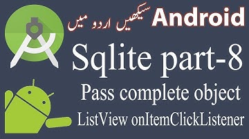 49. Android Sqlite Database Tutorial 8 - Listview onItemClickListener Pass Object - Urdu/Hindi