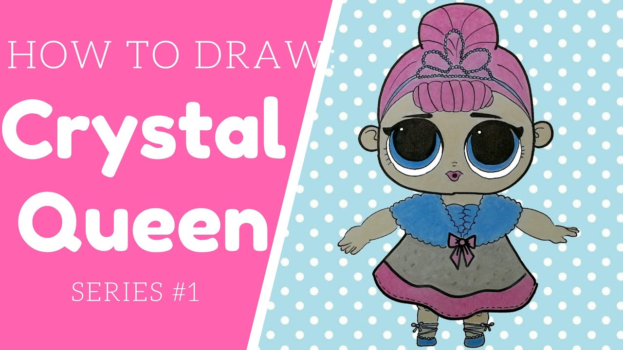 How to draw Crystal Queen from Lil Outrageous Little Lol Dolls series1 step by step YouTube tutorial