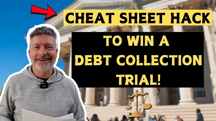 Cheat Sheet Hack to Win a Debt Collection Trial!